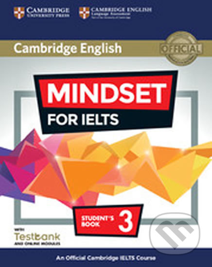 Kniha: Mindset for IELTS 3 Student´s Book with Testbank and Online Modules (Greg Archer). Cambridge University Press, 2018 Kniha: Mindset for IELTS 3 Student´s Book with Testbank and Online Modules (Greg Archer). Cambridge University Press, 2018