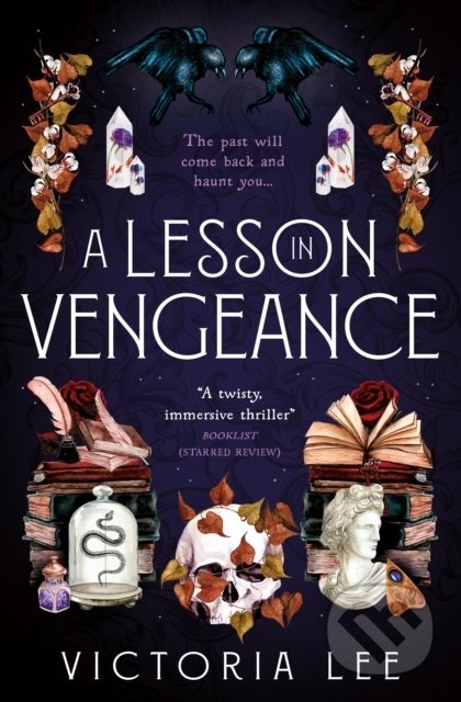 Kniha: A Lesson in Vengeance (Victoria Lee). Titan Books, 2022 Kniha: A Lesson in Vengeance (Victoria Lee). Titan Books, 2022