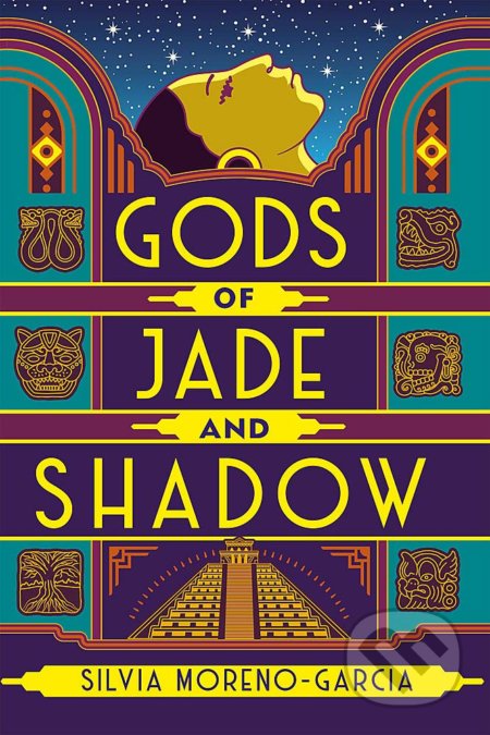 Kniha: Gods of Jade and Shadow (Silvia Moreno-Garcia). Jo Fletcher Books, 2020 Kniha: Gods of Jade and Shadow (Silvia Moreno-Garcia). Jo Fletcher Books, 2020