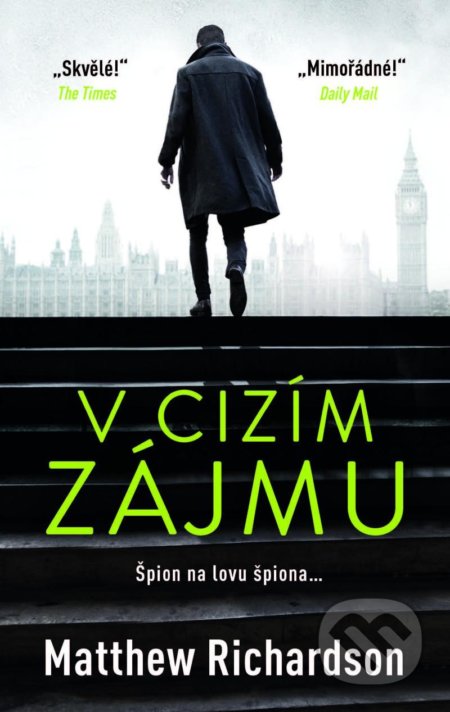 Kniha: V cizím zájmu (Matthew Richardson). Kalibr, 2022 Kniha: V cizím zájmu (Matthew Richardson). Kalibr, 2022