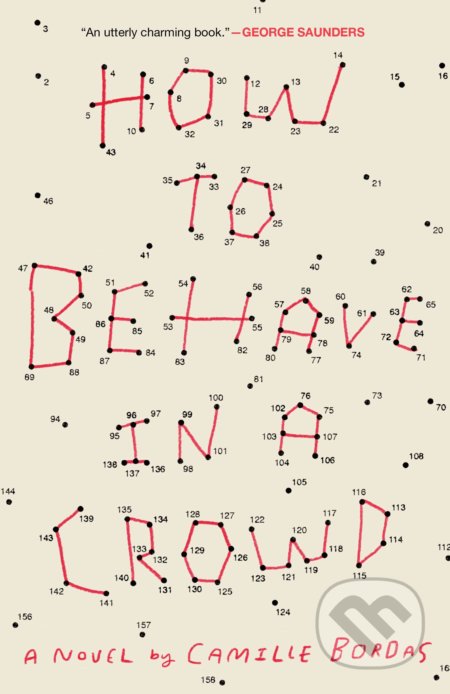 Kniha: How to Behave in a Crowd (Camille Bordas). Tim Duggan, 2018 Kniha: How to Behave in a Crowd (Camille Bordas). Tim Duggan, 2018