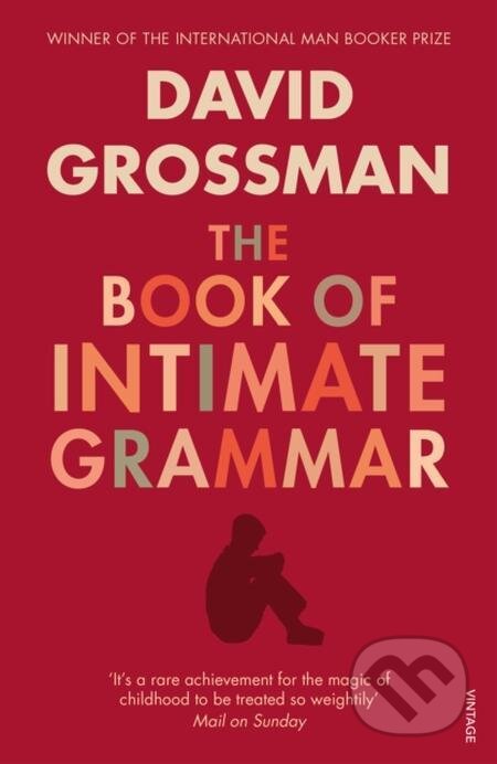 E-kniha: The Book Of Intimate Grammar (David Grossman). Random House, 2014 E-kniha: The Book Of Intimate Grammar (David Grossman). Random House, 2014