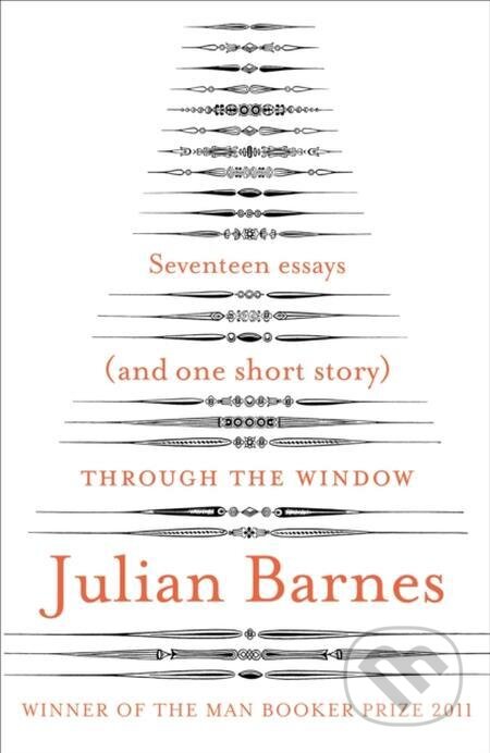 E-kniha: Through the Window (Julian Barnes). Random House, 2012 E-kniha: Through the Window (Julian Barnes). Random House, 2012