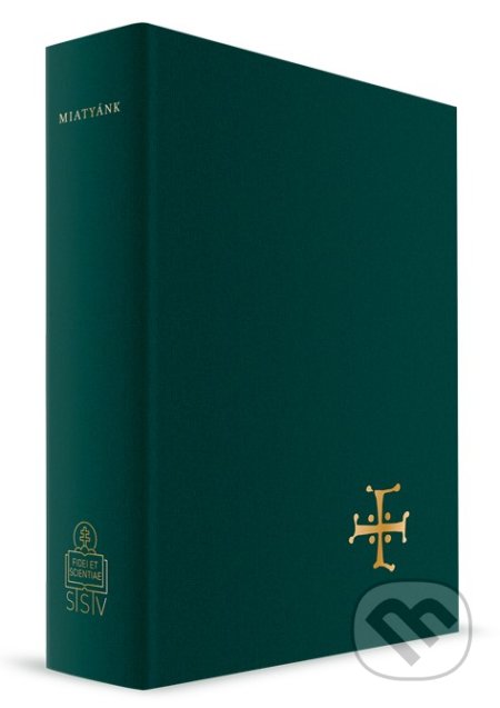 Kniha: Miatyánk (Spolok svätého Vojtecha). Spolok svätého Vojtecha, 2022 Kniha: Miatyánk (Spolok svätého Vojtecha). Spolok svätého Vojtecha, 2022