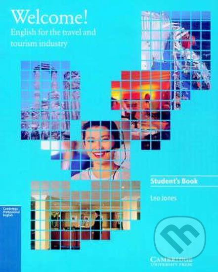 Welcome Student´s book : English for the Travel and Tourism Industry - Leo Jones, Cambridge University Press