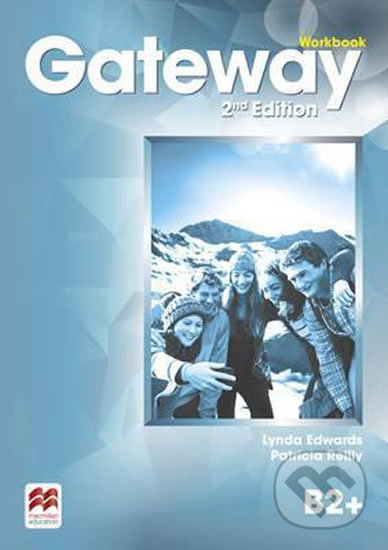 Kniha: Gateway B2+: Workbook, 2nd Edition (Lynda Edwards). MacMillan, 2016 Kniha: Gateway B2+: Workbook, 2nd Edition (Lynda Edwards). MacMillan, 2016