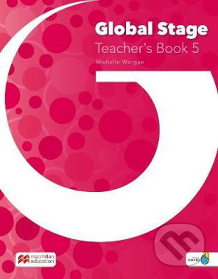 Kniha: Global Stage Level 5: Teacher´s Book with Navio App (MacMillan). MacMillan, 2020 Kniha: Global Stage Level 5: Teacher´s Book with Navio App (MacMillan). MacMillan, 2020