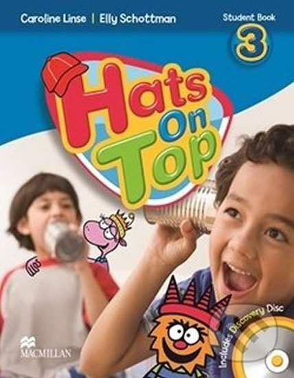 Kniha: Hats on Top 3: Student Book Pack (Elly Schottman a Caroline Linse). MacMillan, 2013 Kniha: Hats on Top 3: Student Book Pack (Elly Schottman a Caroline Linse). MacMillan, 2013