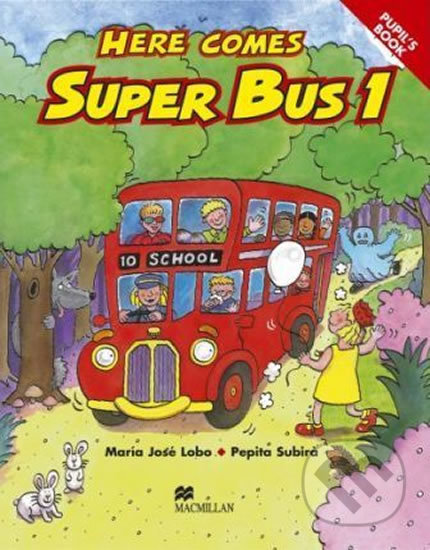 Here Comes Super Bus 1: Pupil´s Book - Maria José Lobo, MacMillan, 2000