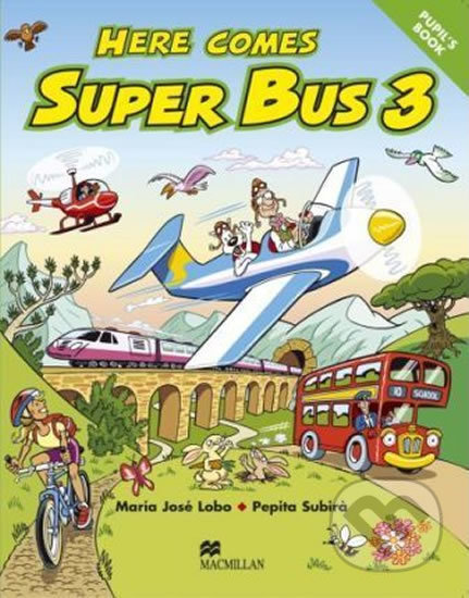 Here Comes Super Bus 3: Pupil´s Book - Maria José Lobo, MacMillan, 2000
