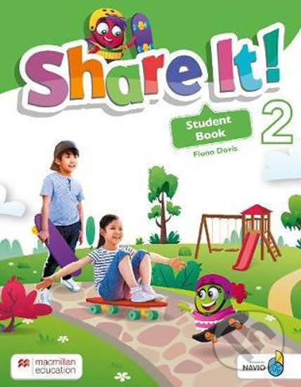 Kniha: Share It! Level 2: Student Book with Sharebook and Navio App (Fiona Davis). MacMillan, 2020 Kniha: Share It! Level 2: Student Book with Sharebook and Navio App (Fiona Davis). MacMillan, 2020