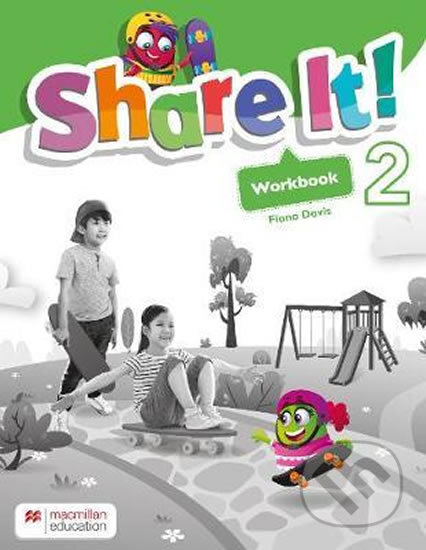 Kniha: Share It! Level 2: Workbook (Fiona Davis). MacMillan, 2020 Kniha: Share It! Level 2: Workbook (Fiona Davis). MacMillan, 2020