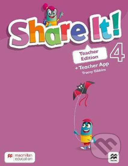 Kniha: Share It! Level 4: Teacher Edition with Teacher App (Michael Watts a Nicole Taylor). MacMillan, 2020 Kniha: Share It! Level 4: Teacher Edition with Teacher App (Michael Watts a Nicole Taylor). MacMillan, 2020