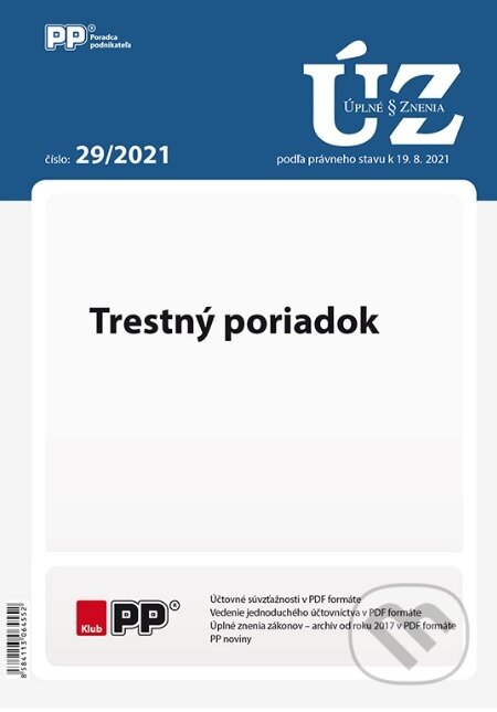 ÚZZ 29/2021 Trestný poriadok (Poradca podnikateľa). Poradca podnikateľa, 2022 ÚZZ 29/2021 Trestný poriadok (Poradca podnikateľa). Poradca podnikateľa, 2022