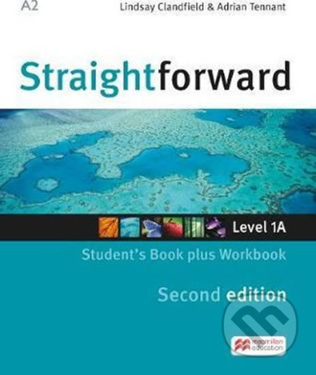 Kniha: Straightforward Split Ed. 1A: Student´s Book w. Workbook (Lindsay Clandfield). MacMillan, 2016 Kniha: Straightforward Split Ed. 1A: Student´s Book w. Workbook (Lindsay Clandfield). MacMillan, 2016