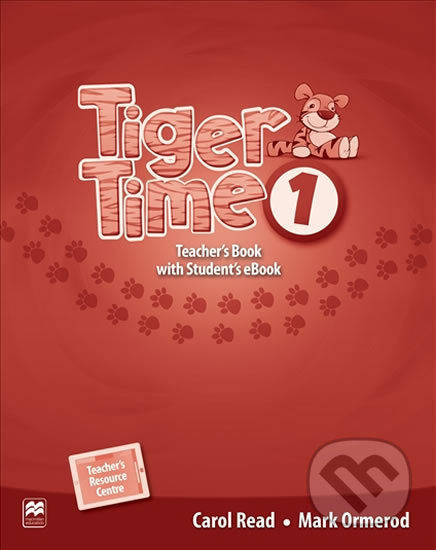 Kniha: Tiger Time 1: Teacher´s Book + eBook (Carol Read). MacMillan, 1900 Kniha: Tiger Time 1: Teacher´s Book + eBook (Carol Read). MacMillan, 1900