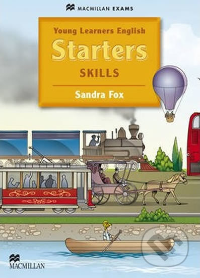 Kniha: Young Learners English Skills: Starters Pupil´s Book (Sandra Fox). MacMillan, 2014 Kniha: Young Learners English Skills: Starters Pupil´s Book (Sandra Fox). MacMillan, 2014