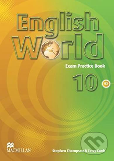 Kniha: English World 10: Exam Practice Book (Mary Bowen). MacMillan, 2013 Kniha: English World 10: Exam Practice Book (Mary Bowen). MacMillan, 2013