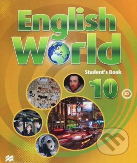 Kniha: English World 10: Pupil´s Book (Mary Bowen). MacMillan, 2013 Kniha: English World 10: Pupil´s Book (Mary Bowen). MacMillan, 2013