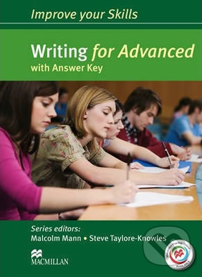 Kniha: Improve your Skills for Advanced Writing: Student´s Book with key and MPO Pack (Steve Taylore-Knowles). MacMillan, 2014 Kniha: Improve your Skills for Advanced Writing: Student´s Book with key and MPO Pack (Steve Taylore-Knowles). MacMillan, 2014