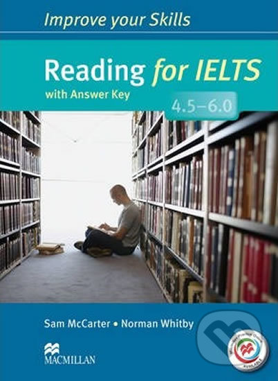 Improve Your Skills: Reading for IELTS 4.5-6.0 Student´s Book with key & MPO Pack - Norman Whitby, MacMillan, 2014