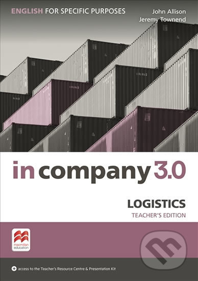 Kniha: In Company 3.0: Logistics Teacher´s Edition (Claire Hart). MacMillan, 2017 Kniha: In Company 3.0: Logistics Teacher´s Edition (Claire Hart). MacMillan, 2017
