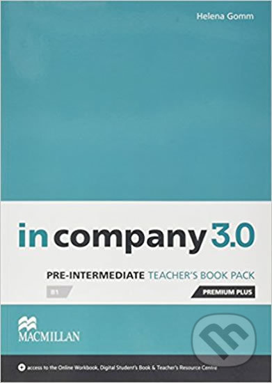Kniha: In Company Pre-Intermediate 3.0.: Teacher´s Book Premium Plus Pack (Helena Gomm). MacMillan, 2016 Kniha: In Company Pre-Intermediate 3.0.: Teacher´s Book Premium Plus Pack (Helena Gomm). MacMillan, 2016