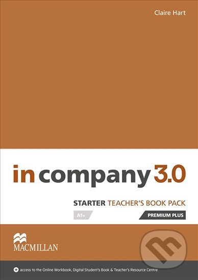 In Company Starter 3.0.: Teacher´s Book Pack Premium Plus - Claire Hart, MacMillan, 2017