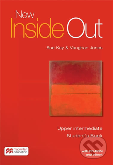 Kniha: New Inside Out Upper Intermediate: Student´s Book with eBook and CD-Rom Pack (Sue Kay). MacMillan, 2016 Kniha: New Inside Out Upper Intermediate: Student´s Book with eBook and CD-Rom Pack (Sue Kay). MacMillan, 2016