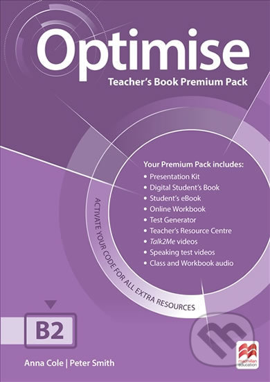 Kniha: Optimise B2: Teacher´s Book Premium Pack (Anna Cole). MacMillan, 2016 Kniha: Optimise B2: Teacher´s Book Premium Pack (Anna Cole). MacMillan, 2016