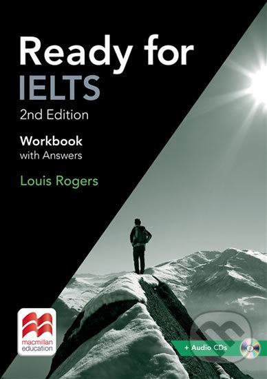 Kniha: Ready for IELTS (2nd edition): Workbook with Answers Pack (Louis Rogers). MacMillan, 2017 Kniha: Ready for IELTS (2nd edition): Workbook with Answers Pack (Louis Rogers). MacMillan, 2017