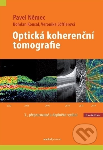 Kniha: Optická koherenční tomografie (Bohdan Kousal, Pavel Němec a Veronika Löfflerová). Maxdorf, 2022 Kniha: Optická koherenční tomografie (Bohdan Kousal, Pavel Němec a Veronika Löfflerová). Maxdorf, 2022