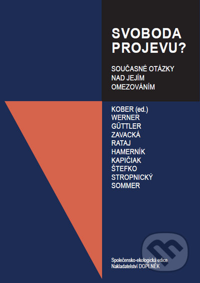Kniha: Svoboda projevu? (Jan Kober). Doplněk, 2022 Kniha: Svoboda projevu? (Jan Kober). Doplněk, 2022