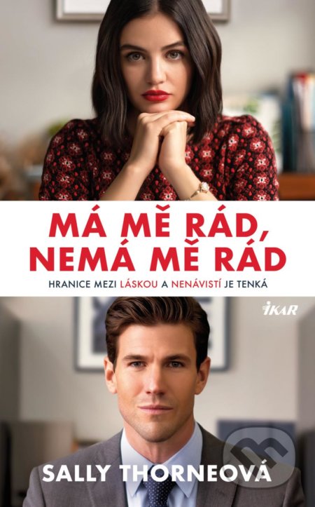 Kniha: Má mě rád, nemá mě rád (Sally Thorne). Ikar CZ, 2022 Kniha: Má mě rád, nemá mě rád (Sally Thorne). Ikar CZ, 2022