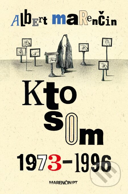 Kniha: Kto som (Albert Marenčin). Marenčin PT, 2022 Kniha: Kto som (Albert Marenčin). Marenčin PT, 2022