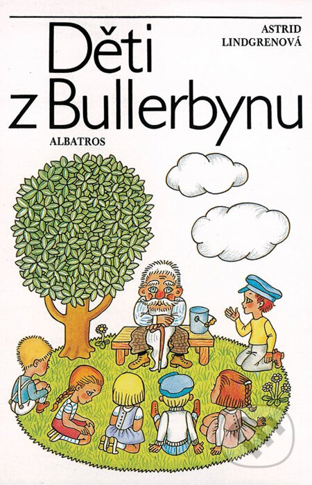 Kniha: Děti z Bullerbynu (Astrid Lindgren). Albatros CZ, 2013 Kniha: Děti z Bullerbynu (Astrid Lindgren). Albatros CZ, 2013