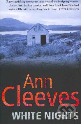 Kniha: White Nights (Ann Cleeves). Pan Macmillan, 2009 Kniha: White Nights (Ann Cleeves). Pan Macmillan, 2009