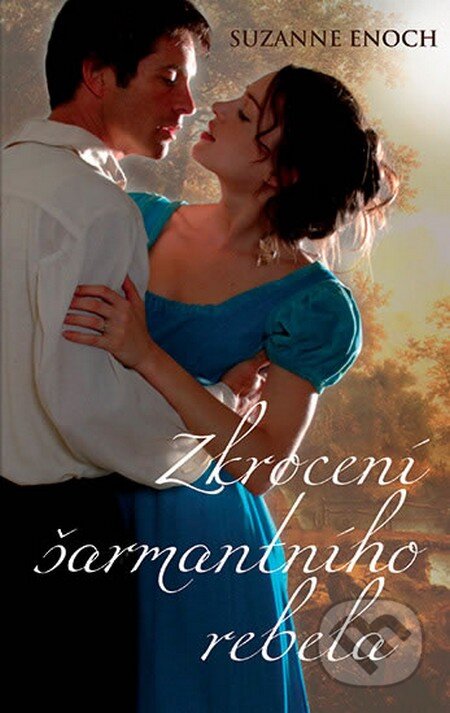 Kniha: Zkrocení šarmantního rebela (Suzanne Enoch). Domino, 2013 Kniha: Zkrocení šarmantního rebela (Suzanne Enoch). Domino, 2013