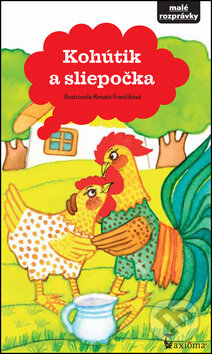 Kniha: Kohútik a sliepočka (Renata Frančíková). Axióma, 2013 Kniha: Kohútik a sliepočka (Renata Frančíková). Axióma, 2013