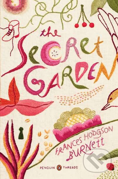 Kniha: The Secret Garden (Frances Hodgson Burnett). Penguin Books, 2011 Kniha: The Secret Garden (Frances Hodgson Burnett). Penguin Books, 2011