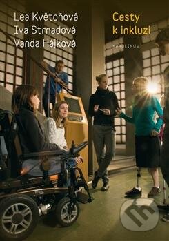 Kniha: Cesty k inkluzi (Vanda Hájková). Univerzita Karlova v Praze, 2013 Kniha: Cesty k inkluzi (Vanda Hájková). Univerzita Karlova v Praze, 2013