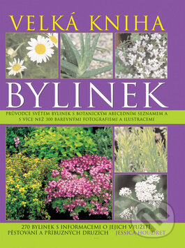 Kniha: Velká kniha bylinek (Svojtka&Co.). Svojtka&Co., 2013 Kniha: Velká kniha bylinek (Svojtka&Co.). Svojtka&Co., 2013