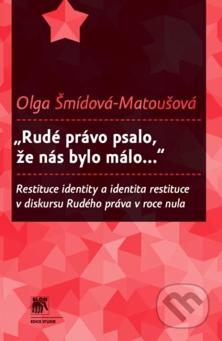„Rudé právo psalo, že nás bylo málo...&quot; - Olga Šmídová-Matoušová, SLON, 2013