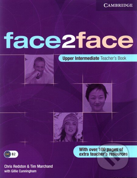Kniha: Face2Face - Upper Intermediate - Teacher's Book (Chris Redston a Gillie Cunningham). Cambridge University Press, 2007 Kniha: Face2Face - Upper Intermediate - Teacher's Book (Chris Redston a Gillie Cunningham). Cambridge University Press, 2007