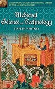 Kniha: Medieval Science and Technology (Elspeth Whitney). Greenwood, 2004 Kniha: Medieval Science and Technology (Elspeth Whitney). Greenwood, 2004