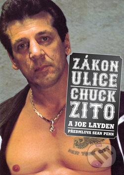 Kniha: Zákon ulice (Chuck Zito a Joe Layden). Radomír Fiksa, 2013 Kniha: Zákon ulice (Chuck Zito a Joe Layden). Radomír Fiksa, 2013