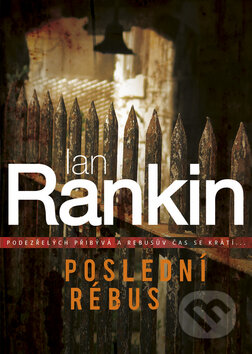 Poslední rébus - Ian Rankin, BB/art, 2013