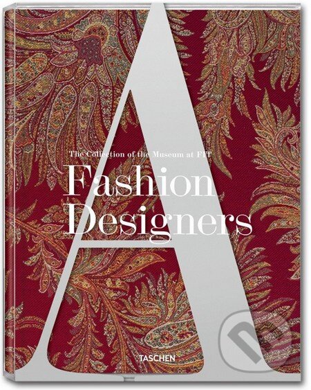 Kniha: Fashion Designers A - Z: Etro Edition (Suzy Menkes a Valerie Steele). Taschen, 2012 Kniha: Fashion Designers A - Z: Etro Edition (Suzy Menkes a Valerie Steele). Taschen, 2012