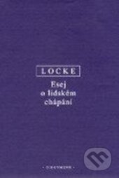Kniha: Esej o lidském chápání (J. Locke). OIKOYMENH, 2012 Kniha: Esej o lidském chápání (J. Locke). OIKOYMENH, 2012