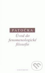 Kniha: Úvod do fenomenologické filosofie (Jan Patočka). OIKOYMENH, 2010 Kniha: Úvod do fenomenologické filosofie (Jan Patočka). OIKOYMENH, 2010